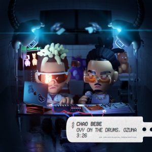 Ovy On The Drums Ft. Ozuna – Chao Bebe